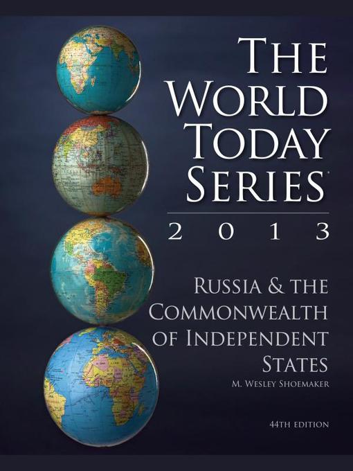 Title details for Russia and The Commonwealth of Independent States 2013 by M. Wesley Shoemaker - Available